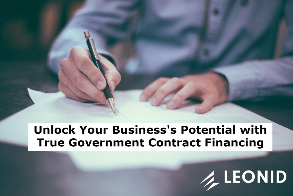 Unlock Your Business's Potential with True Government Contract Financing